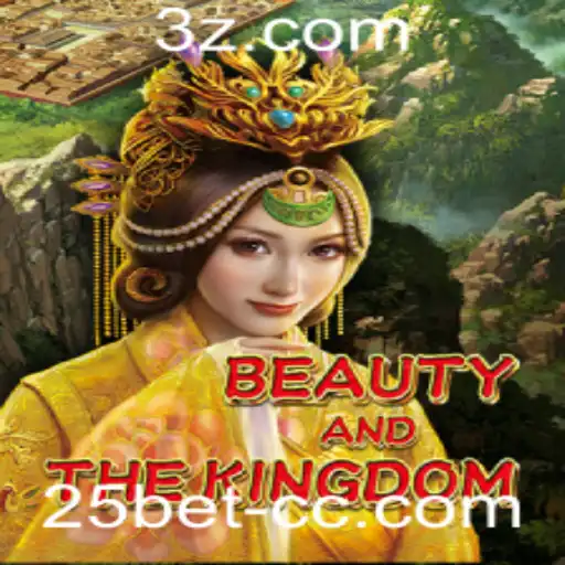 Descubra a Magia de BeautyAndTheKingdom e a Estratégia do 25BET